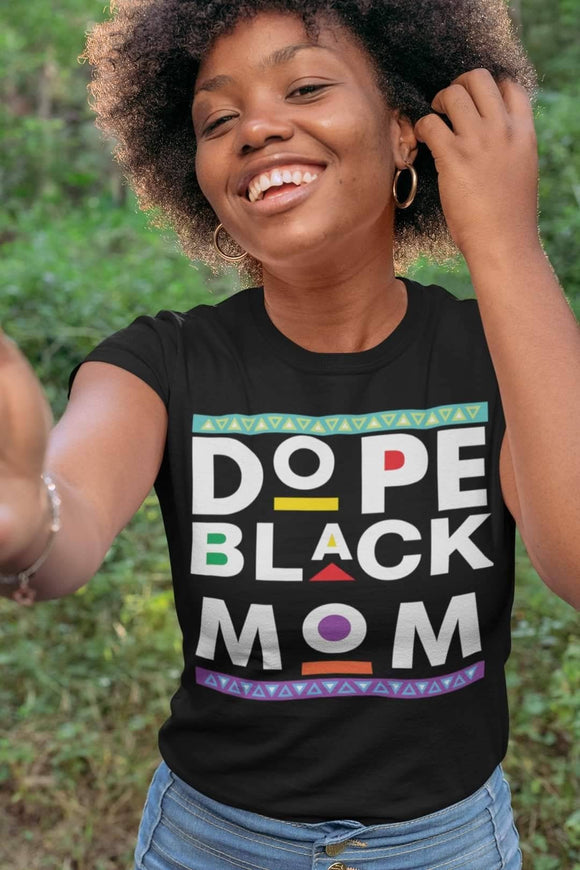 Black History Shirt - Dope Black Mom - Black History 365 - Black History Month